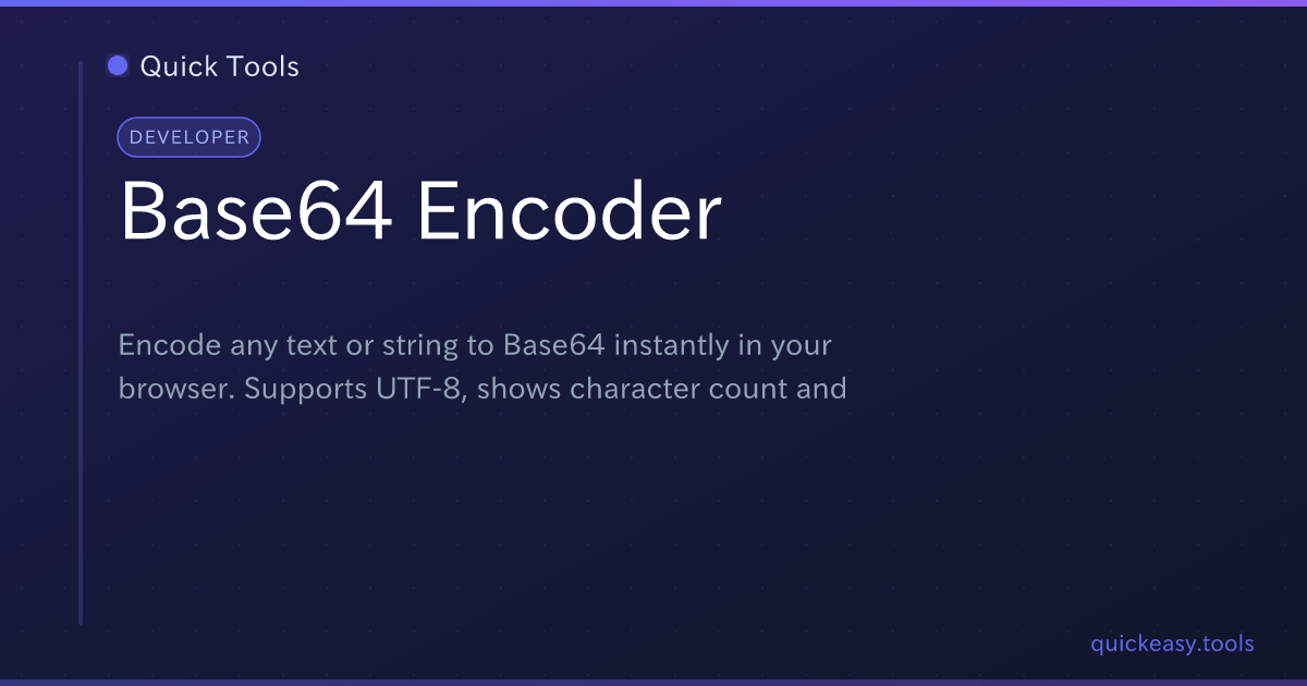 Base64 Encoder — Quick Tools