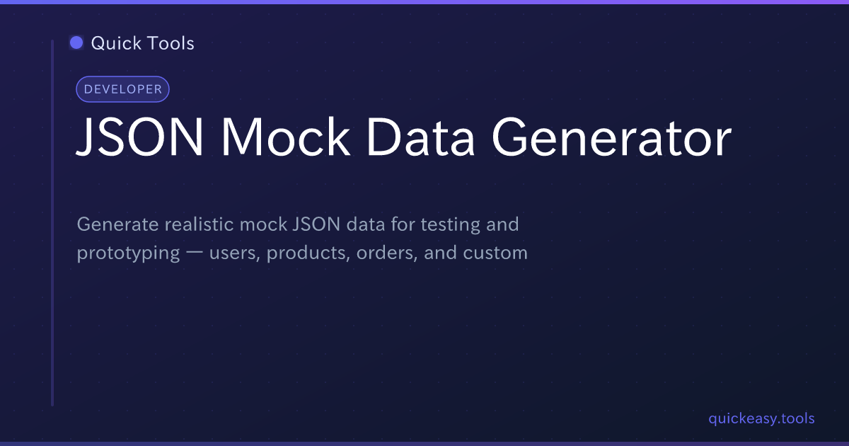Gerador de Dados Mock JSON — Quick Tools